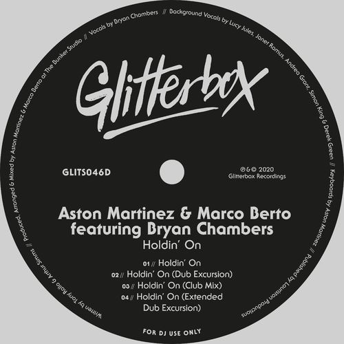Aston Martinez & Marco Berto - Holdin' On (feat. Bryan Chambers) / Glitterbox Recordings