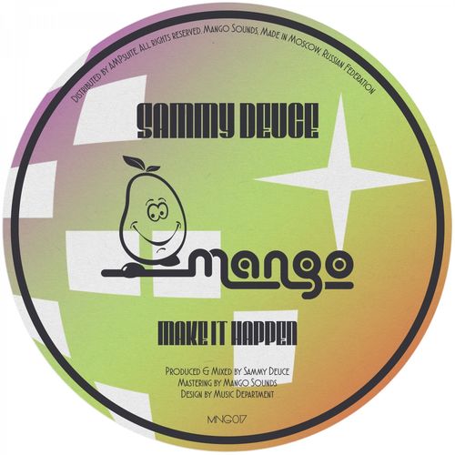 Sammy Deuce - Make It Happen / Mango Sounds