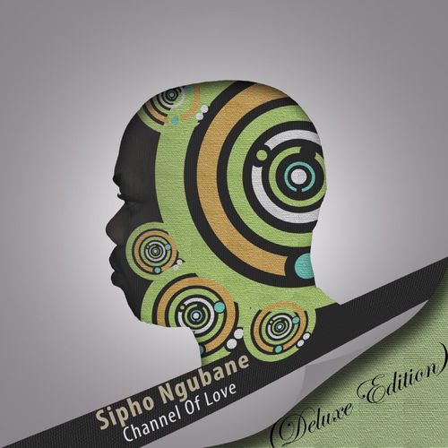 Sipho Ngubane - Channel Of Love Deluxe Edition / Soulful Sentiments Records