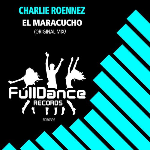 Charlie Roennez - El Maracucho / Full Dance Records