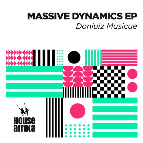 Donluiz Musicue - Massive Dynamics EP / House Afrika