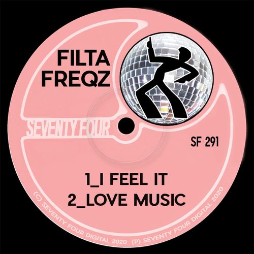 Filta Freqz - I Feel It / Seventy Four Digital