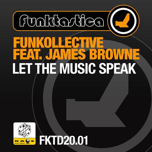 Funkollective ft James Browne - Let the Music Speak / Funktastica