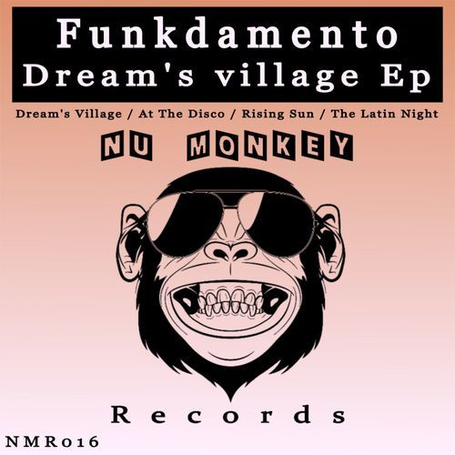 Funkdamento - Dream's Village Ep / Nu Monkey Records