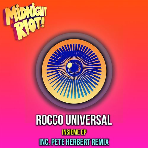 Rocco Universal - Insieme - EP / Midnight Riot