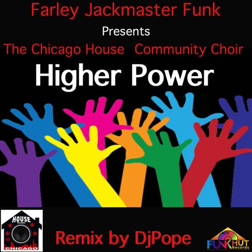 Farley Jackmaster Funk Pres. The Chicago House Community Choir - Higher Power / FunkHut Records