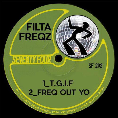 Filta Freqz - T.G.I.F / Seventy Four Digital