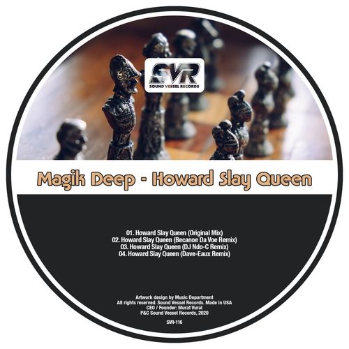 Magik Deep - Howard Slay Queen / Sound Vessel Records