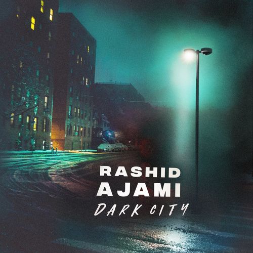 Rashid Ajami - Dark City / Get Physical Music