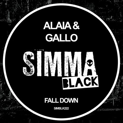 Alaia & Gallo - Fall Down / Simma Black