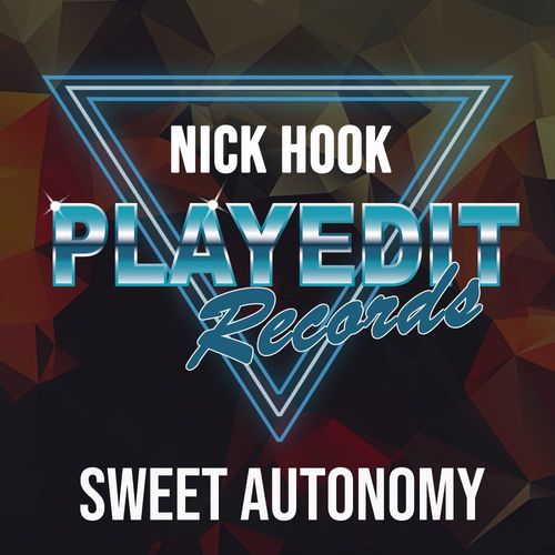 Nick Hook - Sweet Autonomy / PLAYEDiT Records