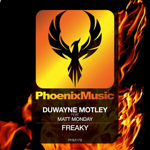 Duwayne Motley/Matt Monday - Freaky / Phoenix Music