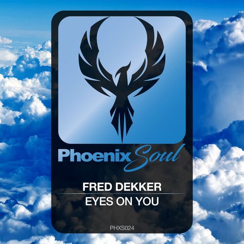 Fred Dekker - Eyes On You / Phoenix Soul