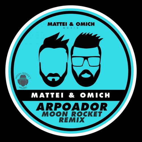 Mattei & Omich - Arpoador (Moon Rocket Remix) / Mattei & Omich Music
