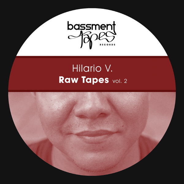 Hilario V - Raw Tapes, Vol. 2 / Bassment Tapes