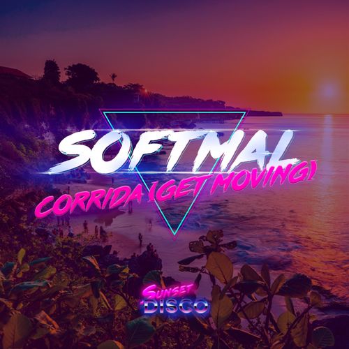 Softmal - Corrida (Get Moving) / Sunset Disco