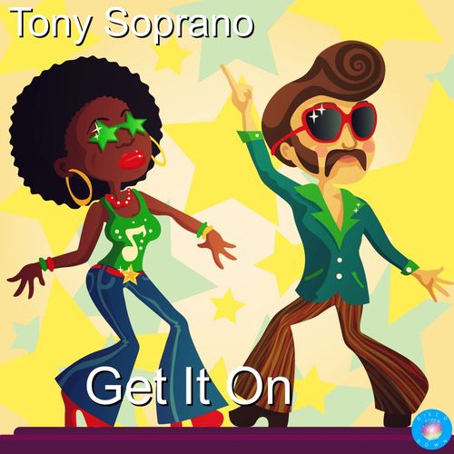 Tony Soprano - Get It On / Disco Down