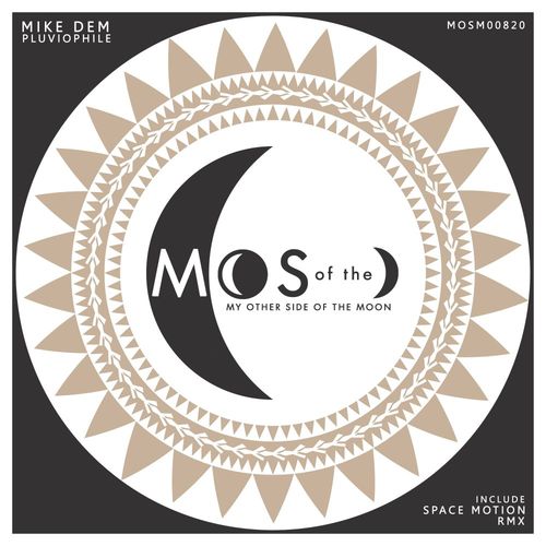 Mike Dem - Pluviophile / My Other Side of the Moon