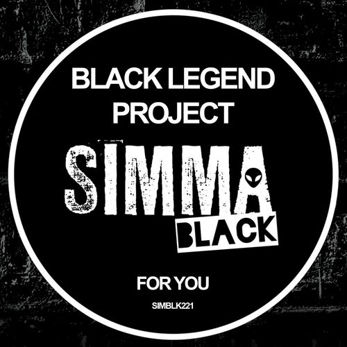 Black Legend Project - For You / Simma Black