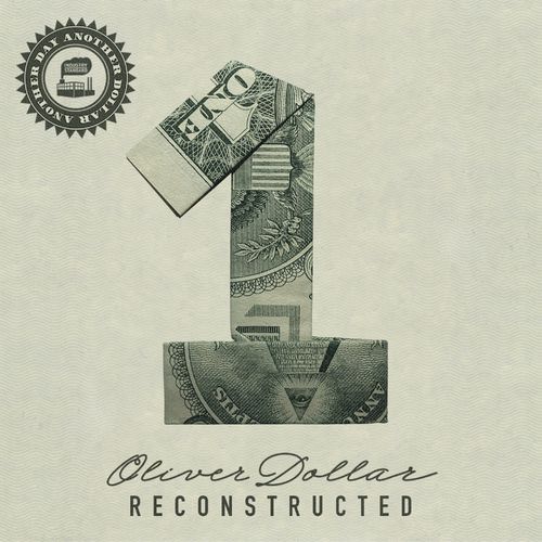 Oliver $ - Another Day Another Dollar Reconstructed Vol. 1 / Industry Standard