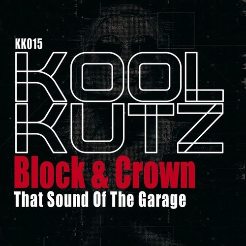 Block & Crown - That Sound of the Garage / Koolkutz