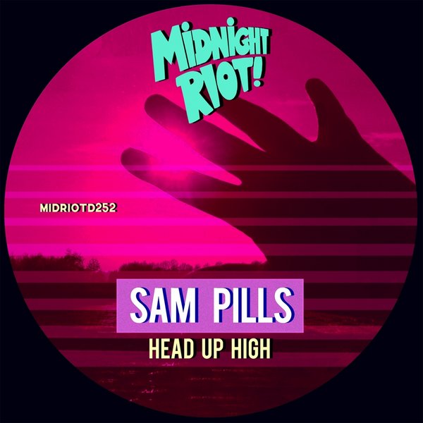 Sam Pills - Head up High / Midnight Riot