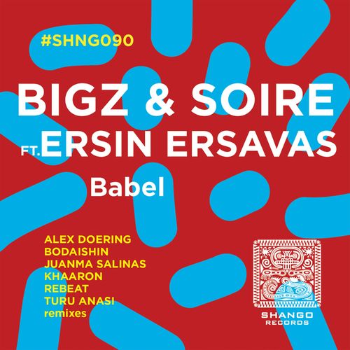 Bigz & Soire - Babel (feat. Ersin Ersavas) / Shango Records