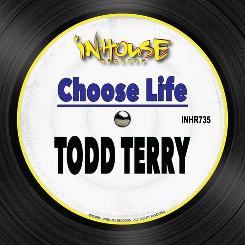 Todd Terry - Choose Life / InHouse Records