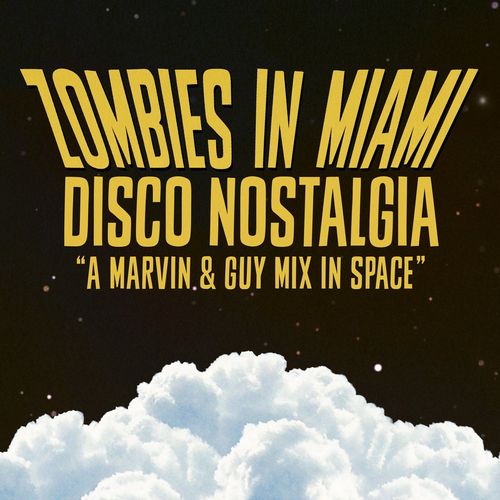 Zombies in Miami - Disco Nostalgia (A Marvin & Guy Mix In Space) / Permanent Vacation