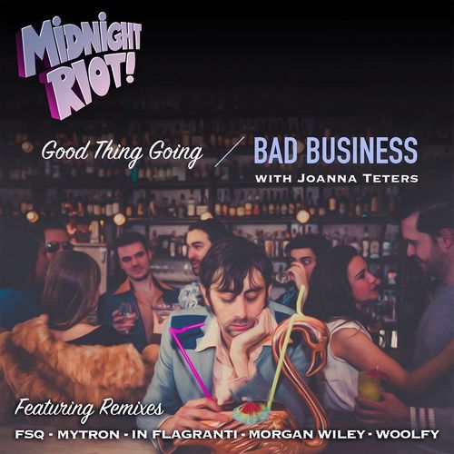 Bad Business - Good Thing Going / Midnight Riot