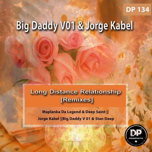 Big Daddy V01 & Jorge Kabel - Long Distance Relationship / Deephonix