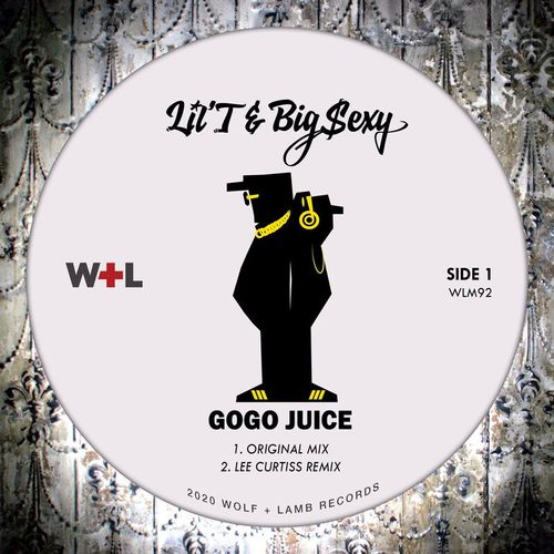 Lil't/Big Sexy - Gogo Juice / Wolf + Lamb Records