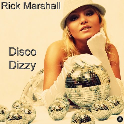 Rick Marshall - Disco Dizzy / Funky Revival