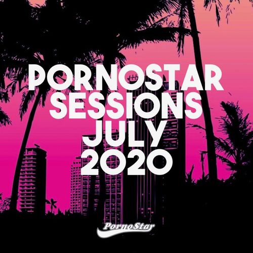 VA - Pornostar Sessions July 2020 / PornoStar Comps