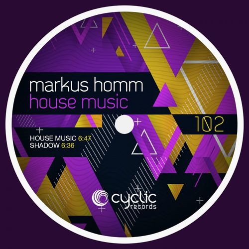 Markus Homm - House Music / Cyclic Records