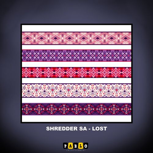 Shredder SA - Lost / Pablo Entertainment