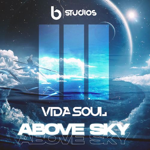 Vida-soul - Above Sky / Bstudios