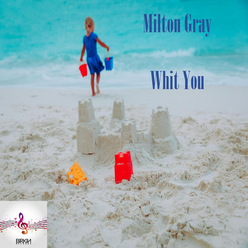 Milton Gray - Whit You / Birkin Records