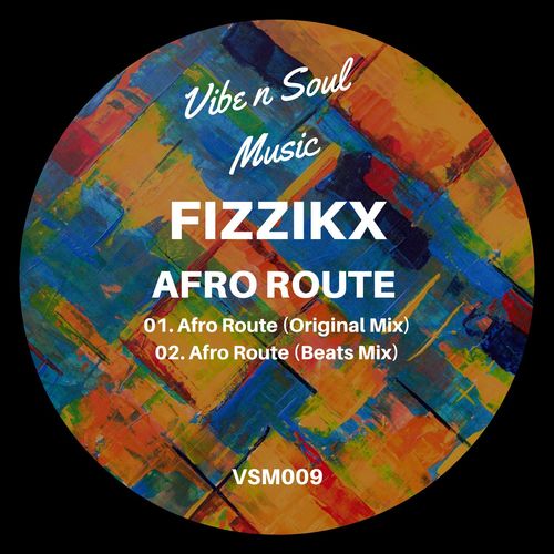 Fizzikx - Afro Route / Vibe n Soul Music