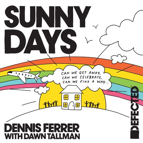 Dennis Ferrer - Sunny Days (with Dawn Tallman) / Defected Records