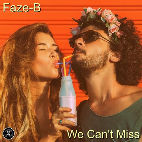 Faze-B - We Can't Miss / Funky Revival