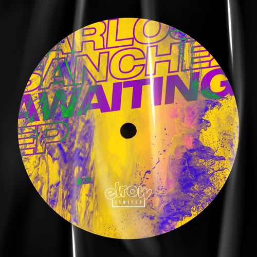 Carlos Sanchez - Awaiting EP / Elrow Limited