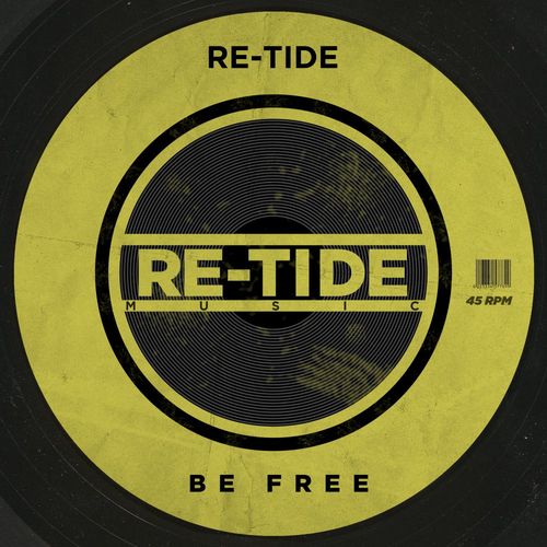 Re-Tide - Be Free / Re-Tide Music