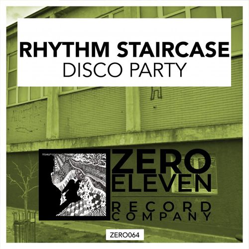 Rhythm Staircase - Disco Party / Zero Eleven Record Company