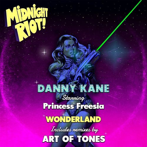 Danny Kane & Princess Freesia - Wonderland / Midnight Riot
