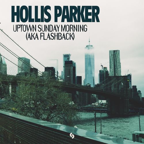 Hollis Parker - Uptown Sunday Morning (Aka Flashback) / SoSure Music