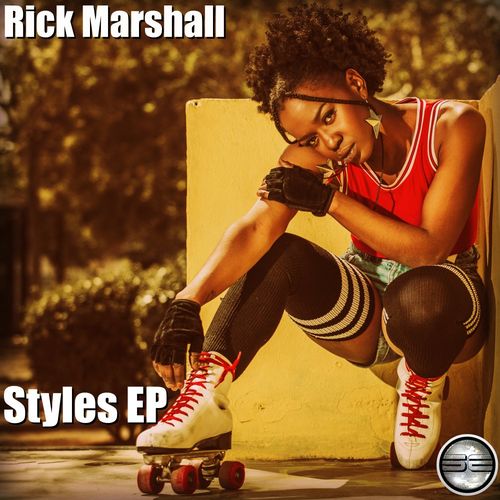 Rick Marshall - Styles EP / Soulful Evolution