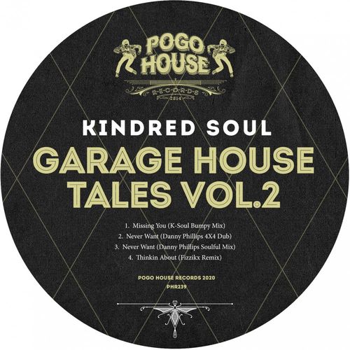 Kindred Soul - Garage House Tales, Vol. 2 / Pogo House Records