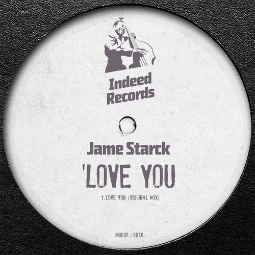 Jame Starck - Love You / Indeed Records