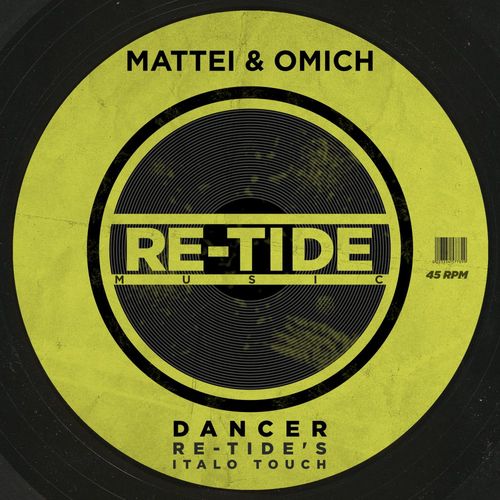 Mattei & Omich - Dancer (Re-Tide's Italo Touch) / Re-Tide Music